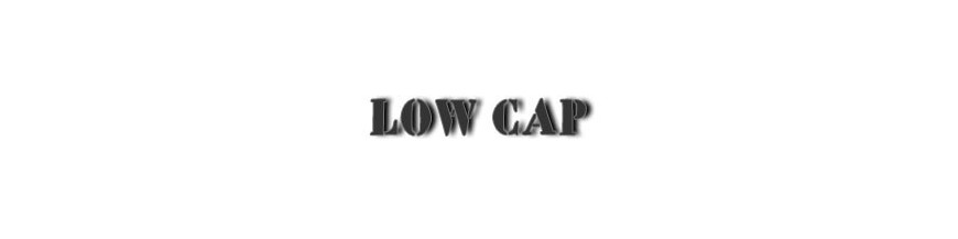 Low Cap